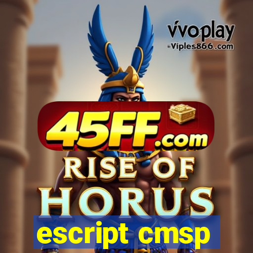 escript cmsp